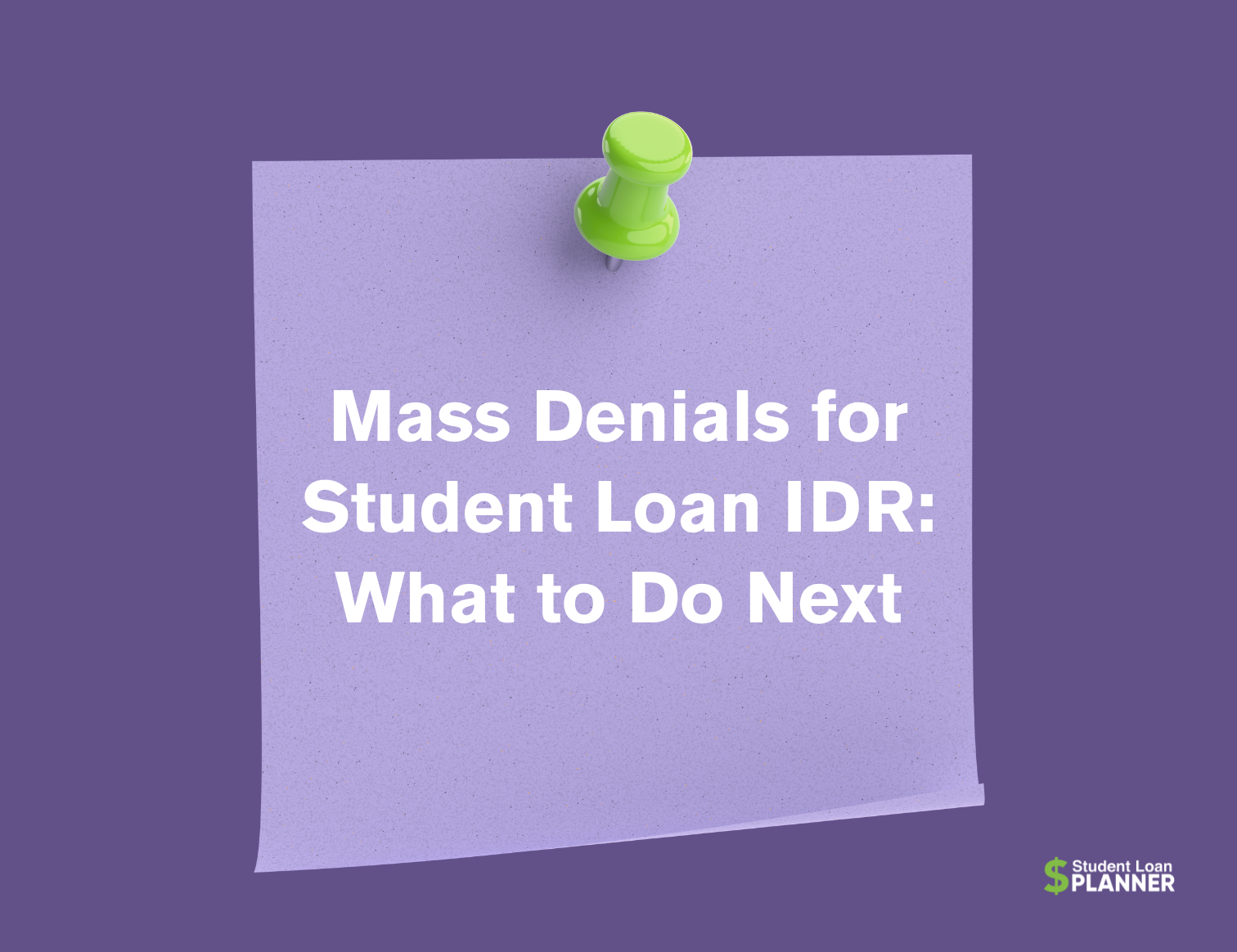 Nearly 500K Student Loan IDR Applications Denied: What to Do Next