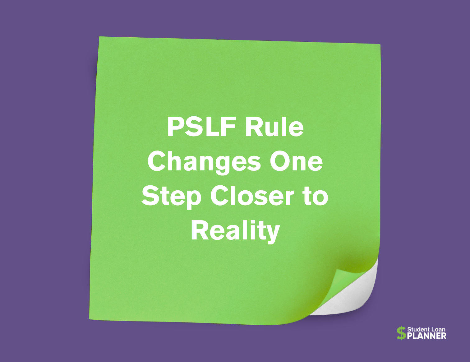 New Student Loan Forgiveness Rules Restricting PSLF Get Closer to Reality