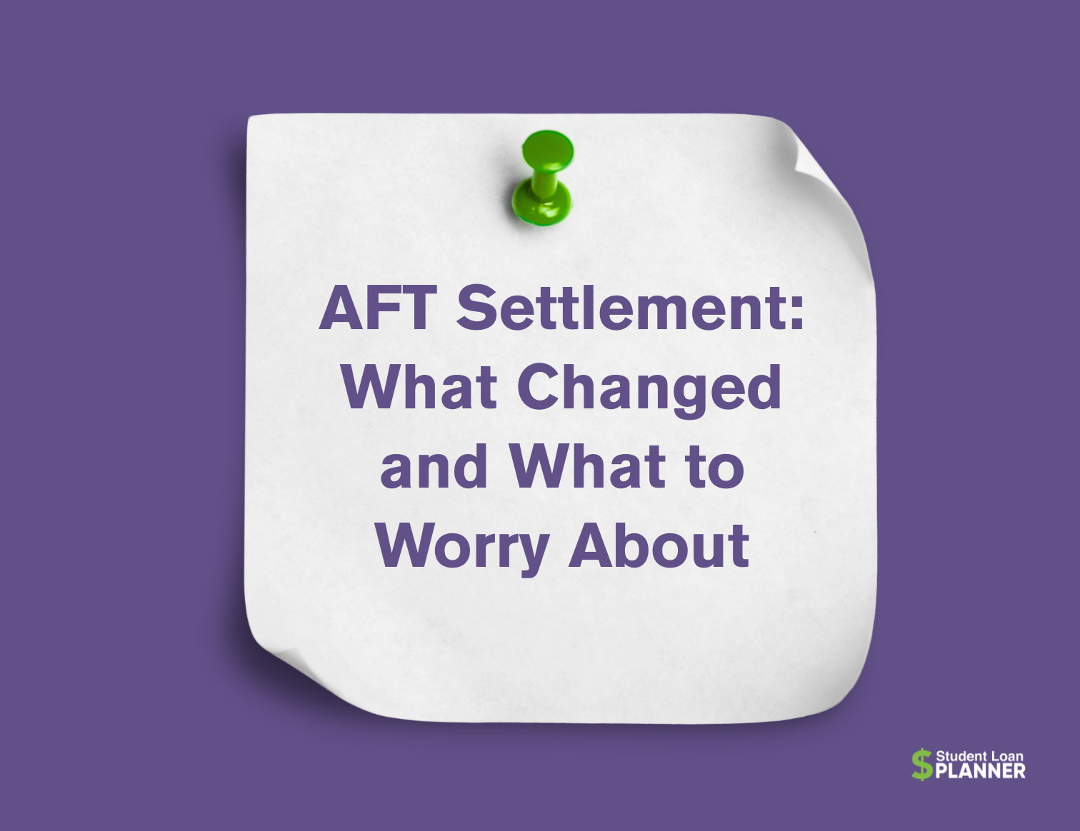 AFT Lawsuit Settlement: Relief for Some Borrowers, Trouble Ahead for Others