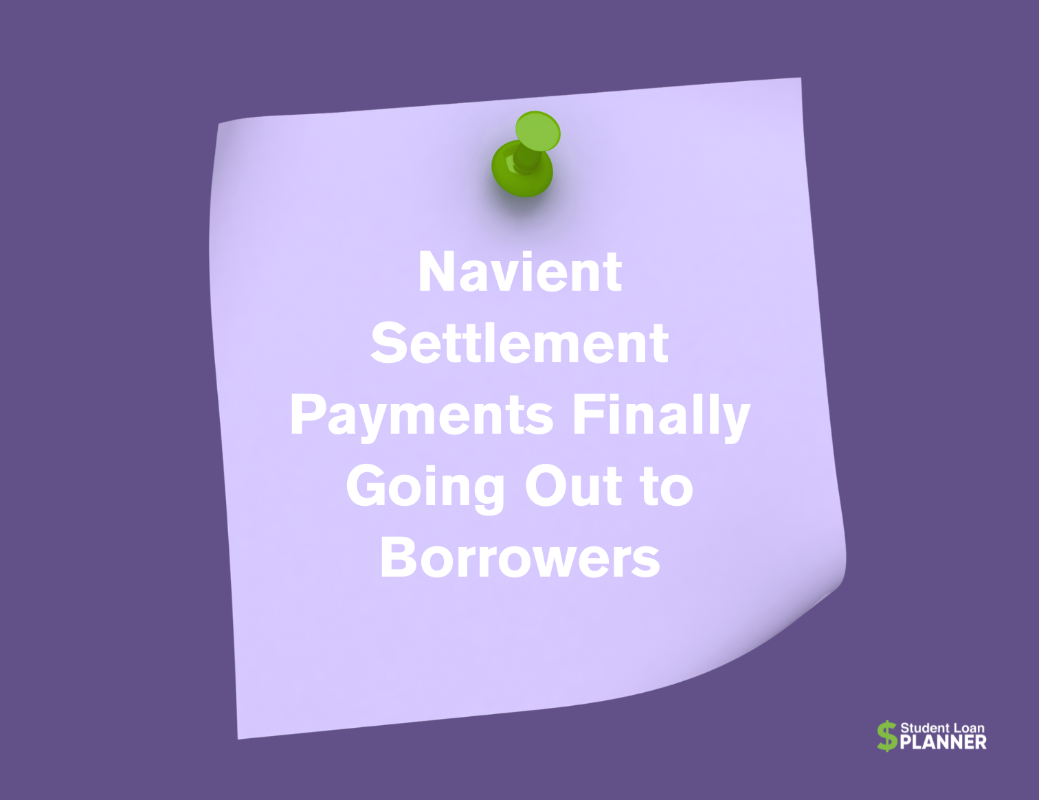 Borrowers Start Receiving Payments from Navient Student Loan Settlement