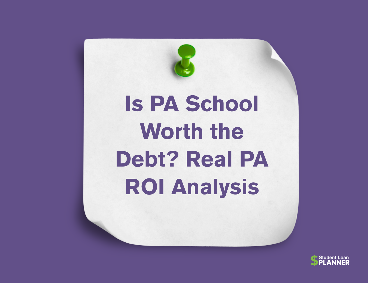 The Complete PA Private Student Loan Guide: What’s the ROI on PA School?