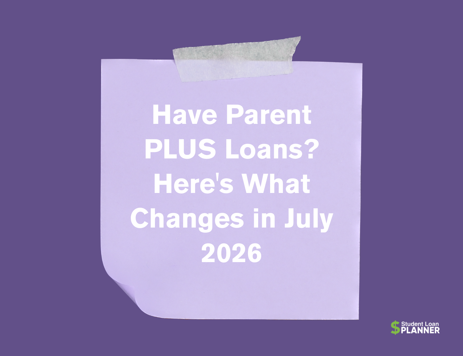 Parent PLUS Loans in 2026: Why You Need to Consolidate Before June 30