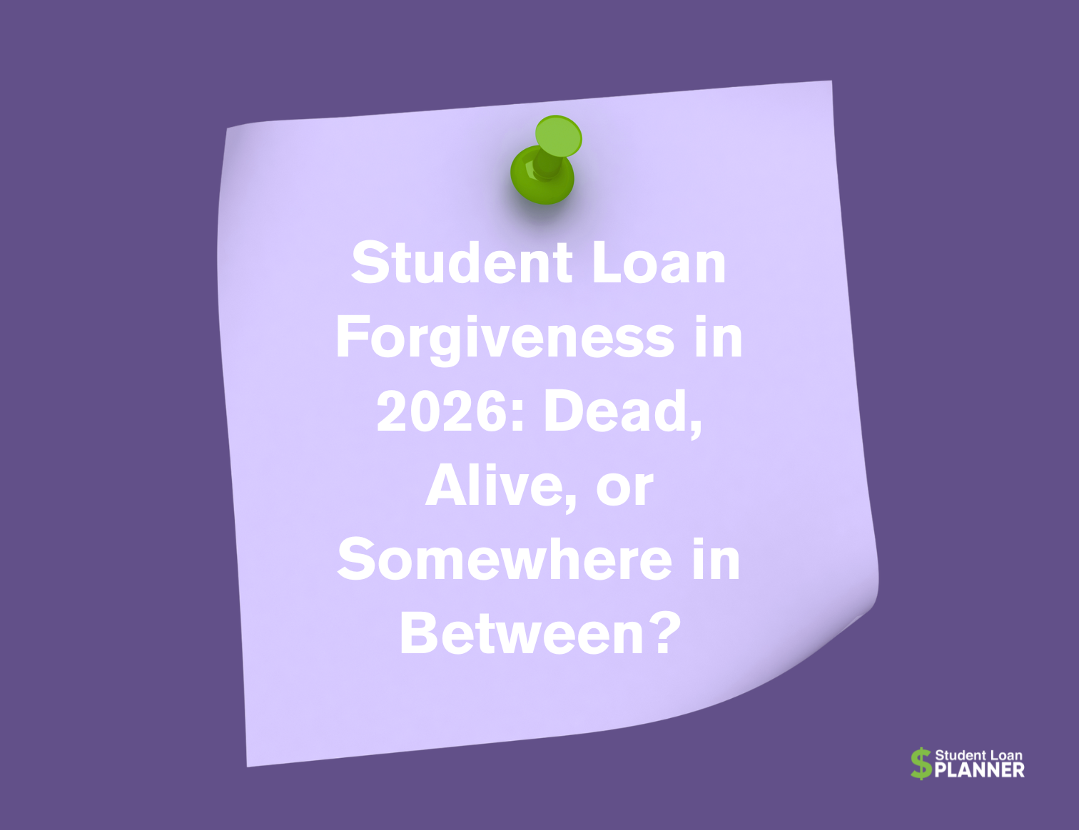 Is Student Loan Forgiveness Dead? It Comes Down to When You Borrow