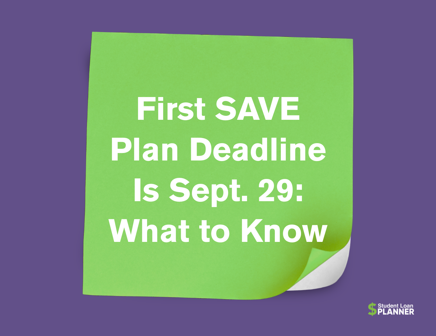 First Deadline to Switch Student Loans Out of the SAVE Plan Is This Week