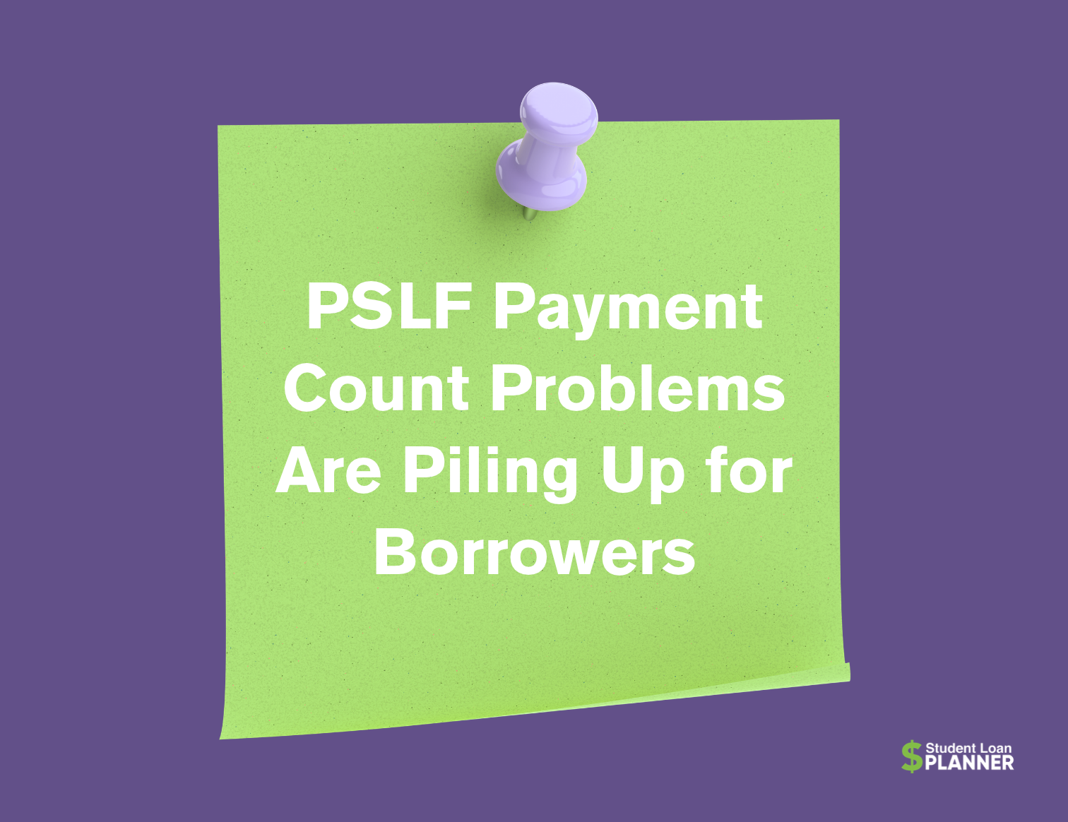 Problems Make Student Loan Forgiveness Under PSLF Tougher